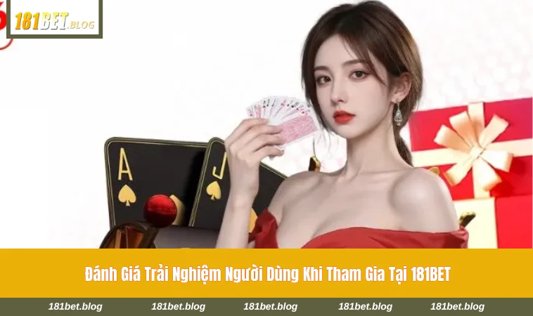 Cộng đồng người chơi trao đổi kinh nghiệm và đánh giá về 181BET