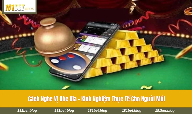 Cách nghe vị xóc đĩa