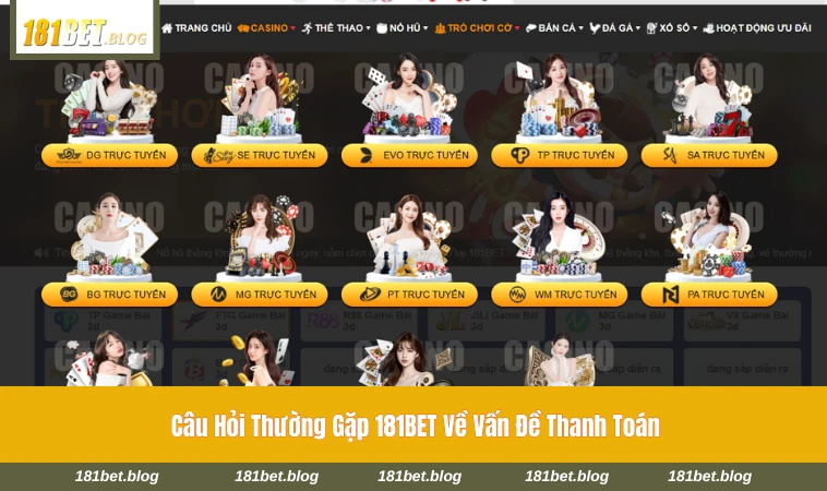 Khu vực giao dịch nạp rút tiền tại 181BET